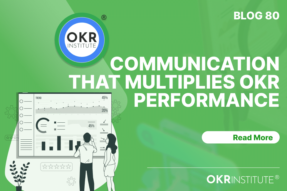 Communication that multiplies OKR Performance