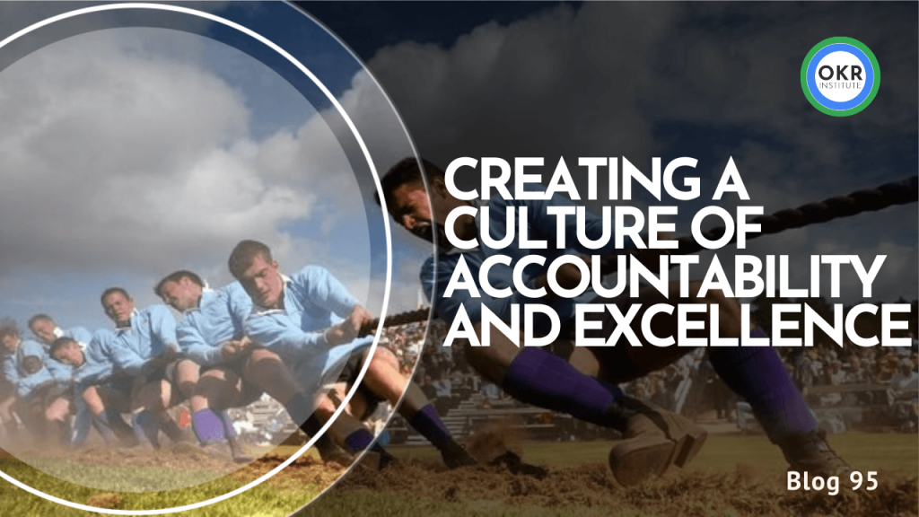 Creating A Culture of Accountability and Excellence
