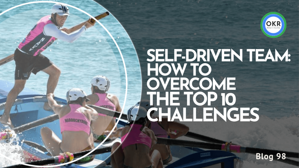 The Self-Driven Team: How to Overcome the Top 10 Challenges